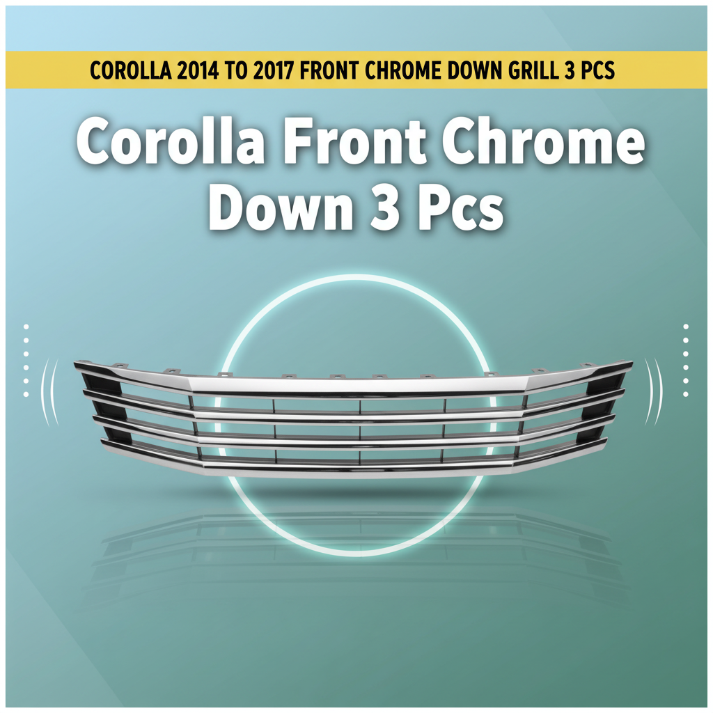 Corolla 2014 to 2017 Front Chrome Down Grill 3 Pcs
