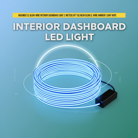 Maximus EL Glow Wire Interior Dashboard LED Light 2Meters 6ft Ice Blue - LED Neon Glow EL Wire Ambient Light Rope