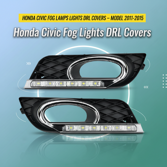 Honda Civic Fog Lamps Lights DRL Covers – Model 2011-2015