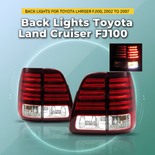 Back Lights For Toyota Land Cruiser FJ100 2002 to 2007