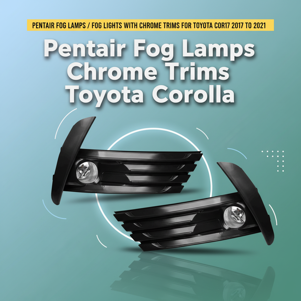 Pentair Fog Lamps / Fog Lights With Chrome Trims For Toyota Corolla 2017 to 2021