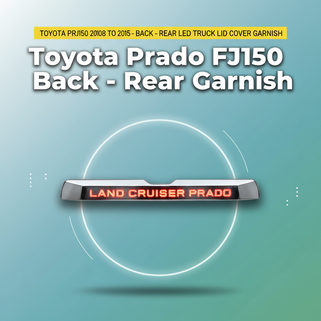 Toyota Prado FJ150 2008 to 2015 – Back – Rear Led Truck Lid Cover Garnish