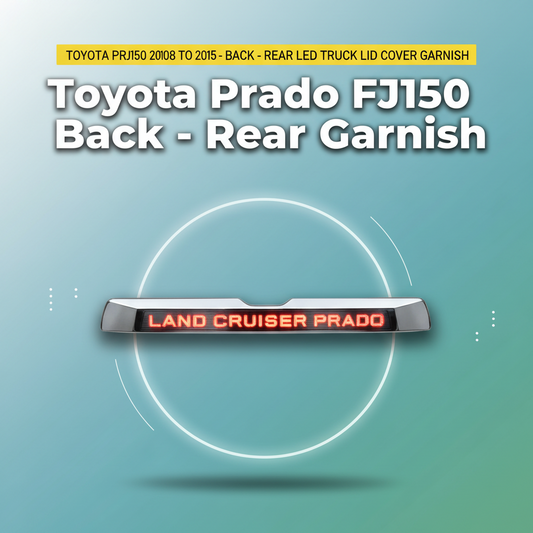 Toyota Prado FJ150 2008 to 2015 – Back – Rear Led Truck Lid Cover Garnish