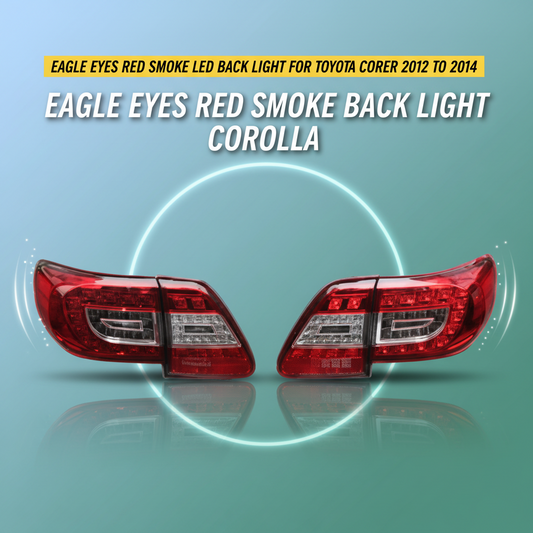 Eagle Eyes Red Smoke LED Back light For Toyota Corolla 2012 to 2014